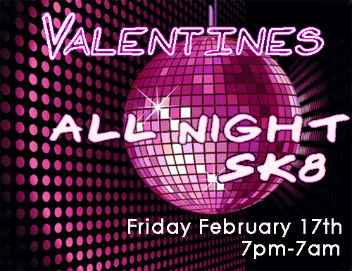 Valentines All Night Sk8